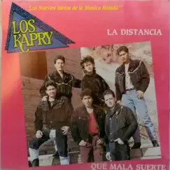 La Distancia - Que Mala Suerte by Los Kapry album reviews, ratings, credits