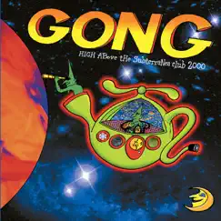 High Above the Subterranea Club 2000 (Live) by Gong album reviews, ratings, credits