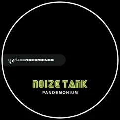 Pandemonium - Single by Noize Tank album reviews, ratings, credits