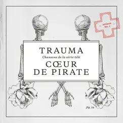 Trauma - Chansons de la série télé (Saison No. 5) by Cœur de pirate album reviews, ratings, credits