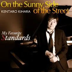 On the Sunny Side of the Street - Single by Kentaro Kihara album reviews, ratings, credits