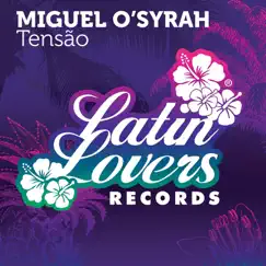 Tensao - Single by Miguel O'Syrah album reviews, ratings, credits