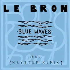 Blue Waves - Single by Lebron album reviews, ratings, credits