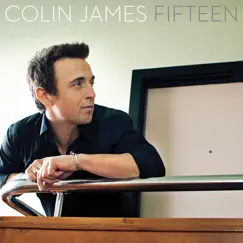 Fifteen by Colin James album reviews, ratings, credits
