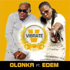 Vibrate (feat. Edem) - Single by Olonka Gabga album reviews, ratings, credits