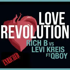 Love Revolution (feat. Qboy) (Rich B vs. Levi Kreis) - EP by Rich B & Levi Kreis album reviews, ratings, credits