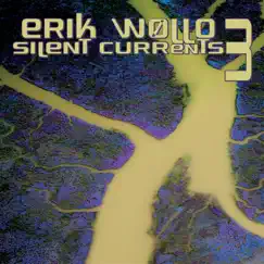 Silent Currents 3 by Erik Wøllo album reviews, ratings, credits