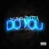 Do You - Single album lyrics, reviews, download