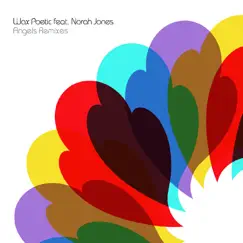 Angels (feat. Norah Jones) [Remixes] - EP by Wax Poetic album reviews, ratings, credits