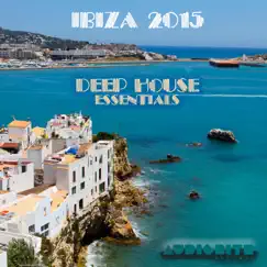 Ibiza 2015 Deep House Essentials by Various Artists album reviews, ratings, credits