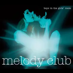 Boys in the Girls' Room (Radio Edit) - Single by Melody Club album reviews, ratings, credits