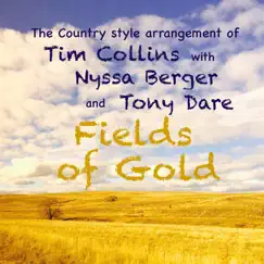Fields of Gold (feat. Nyssa Berger & Tony Dare) - Single by Tim Collins album reviews, ratings, credits