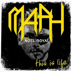 This Is Life (feat. Noel Royal) - Single by Maph album reviews, ratings, credits
