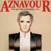 Aznavour au Palais des Congrès 1994 (Live) album lyrics, reviews, download