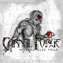 When All Else Fails - Single by Carnal Forge album reviews, ratings, credits