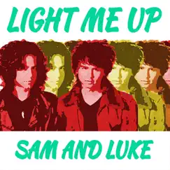 Light Me Up - Single by Sam and Luke album reviews, ratings, credits