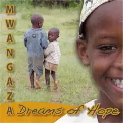 Dreams of Hope by Mwangaza Children's Choir album reviews, ratings, credits