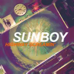 Highway Screamin' - Single by Sunboy album reviews, ratings, credits