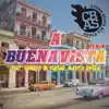 A Buena Vista Remix (feat. Soneros de Verdad & Mayito Rivera) - Single album lyrics, reviews, download