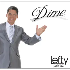 Dime - Single by Lefty Perez album reviews, ratings, credits