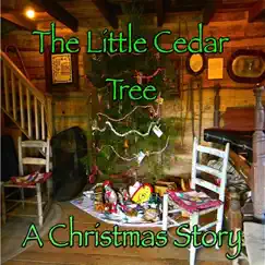The Little Cedar Tree - A Christmas Story - Single by Lily Cat Music for Kids album reviews, ratings, credits
