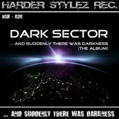 ...And Suddenly There Was Darkness by Dark Sector album reviews, ratings, credits
