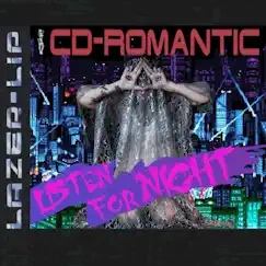 CD-Romantic - Listen for Night - EP by Laser Lip album reviews, ratings, credits