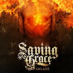 Ablaze - Single by Saving Grace album reviews, ratings, credits