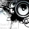 Bass Is the Mind Healer - Single album lyrics, reviews, download