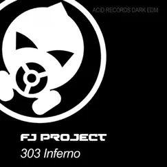 303 Inferno - Single by FJ Project album reviews, ratings, credits