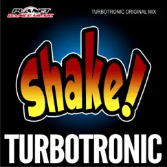 Shake - Single by Turbotronic album reviews, ratings, credits
