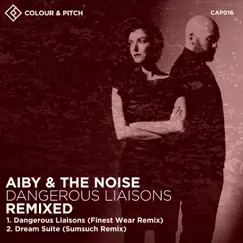 Dangerous Liaisons (Remixed) - Single by Aiby & The Noise album reviews, ratings, credits