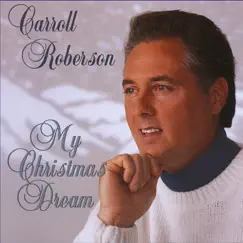 My Christmas Dream by Carroll Roberson album reviews, ratings, credits