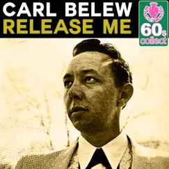 Release Me (Remastered) - Single by Carl Belew album reviews, ratings, credits