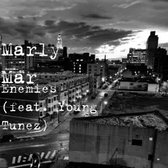 Enemies (feat. Young Tunez) - Single by Marly Mar album reviews, ratings, credits