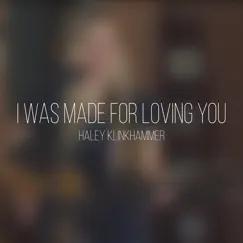 I Was Made For Loving You Song Lyrics