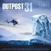 Outpost 31 song lyrics
