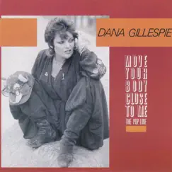 Move Your Body Close to Me by Dana Gillespie album reviews, ratings, credits