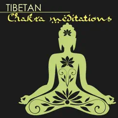 Tibetan Chakra Meditations - 7 Chakras Healing Music with Tibet Singing Bowls by Tibetan Singing Bowls Meditation album reviews, ratings, credits