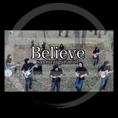 Believe - Single by Samuraiguitarist album reviews, ratings, credits