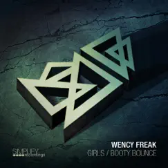 Girls / Booty Bounce - Single by Wency Freak album reviews, ratings, credits