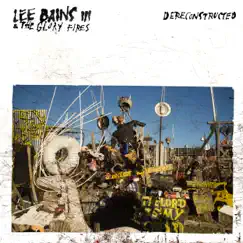 Dereconstructed by Lee Bains + The Glory Fires album reviews, ratings, credits