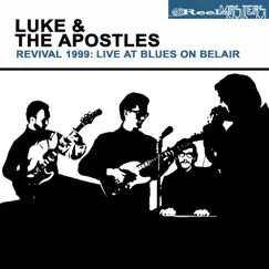 Reel Masters: Revival 1999 - Live At Blues On Belair by Luke & The Apostles album reviews, ratings, credits