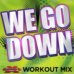 We Go Down (Workout Mix) - Single by Hyper Crew album reviews, ratings, credits