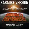 Always Be My Baby (Karaoke Version) [Originally Performed By Mariah Carey] - Single album lyrics, reviews, download