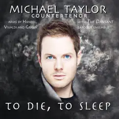To Die, To Sleep by Michael Taylor & The Dansant Baroque Ensemble album reviews, ratings, credits