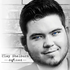 Defined by Clay Shelburn album reviews, ratings, credits