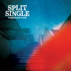 Fragmented World by Split Single album reviews, ratings, credits
