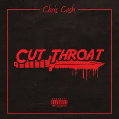 Cut Throat - Single by Chris Cash album reviews, ratings, credits