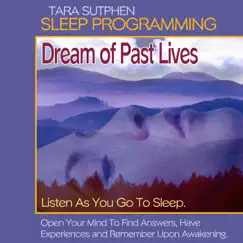 Dream of Past Lives Sleep Programming - Single by Tara Sutphen album reviews, ratings, credits